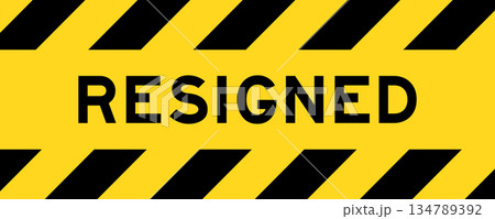 Yellow and black color with line striped label banner with word resign 134789392