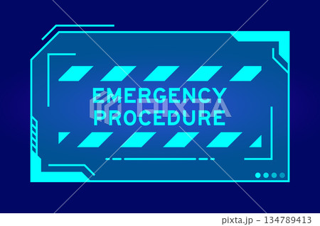 Blue color of futuristic hud banner that have word emergency procedure on user interface screen on black background Blue color of futuristic hud banner that have word emergency procedure on user interface screen on black background 134789413