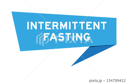 Blue color speech banner with word intermittent fasting on white background 134789422