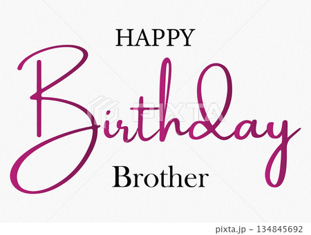 Happy birthday brother greeting card with elegant script font style 134845692