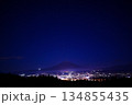 富士山と御殿場市内の夜景② 134855435