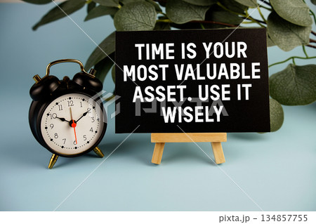 Time Is Your Most Valuable Asset. Use It Wisely Motivational And Inspirational Quotes Time Is Your Most Valuable Asset. Use It Wisely Motivational And Inspirational Quotes 134857755