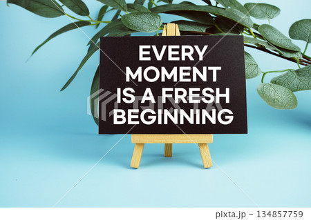 Every Moment Is A Fresh Beginning Motivational And Inspirational Quotes Every Moment Is A Fresh Beginning Motivational And Inspirational Quotes 134857759