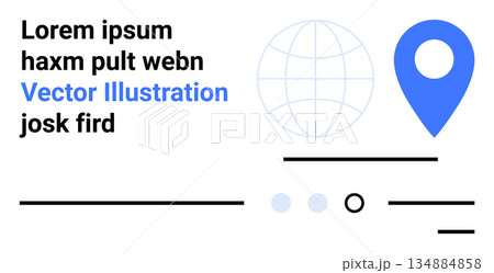 Location tracking, navigation services, global reach, online maps, geolocation, interface design. Blue map pin and globe icon with placeholder text. Location tracking and navigation services concept Location tracking, navigation services, global reach, online maps, geolocation, interface design. Blue map pin and globe icon with placeholder text. Location tracking and navigation services concept 134884858