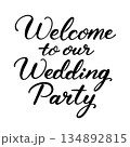 結婚披露宴のウェルカムボード用の手書き文字 134892815