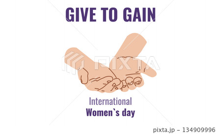 Give To Gain International Women Day Equality Through Generosity empower. Generosity as a path to gender equality. For ads web design marketing, and social campaigns. vector illustration. 134909996