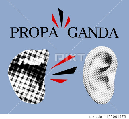 Propaganda banner. Vintage paper cutout shapes. Newspaper ear and lips. Mouth speaking. News hearing. Listening to information. Halftone human parts. Gossip speech. Vector media disinformation card Propaganda banner. Vintage paper cutout shapes. Newspaper ear and lips. Mouth speaking. News hearing. Listening to information. Halftone human parts. Gossip speech. Vector media disinformation card 135001476