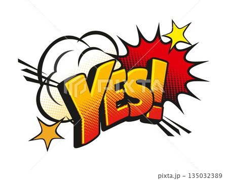 Yes comic sound effect speech bubble tag. Exclamation bubble retro tag, comic speech splash pop art vector sticker. Sound balloon halftone label with orange halftone typography and explosion effect 135032389