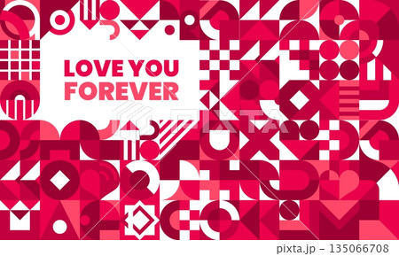 Geometric Valentine day shapes background for love holiday greeting card, vector poster. Valentine day geometric pattern of heart shapes with Love You forever quote in red and pink mosaic figures 135066708