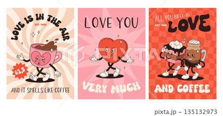 Valentine's Day set of vintage posters. Happy and cheerful retro mascots. Old animation 50s 60s 70s, groovy cartoon characters of coffee sweets and hearts, donut, cupcake, espresso, latte, present 135132973