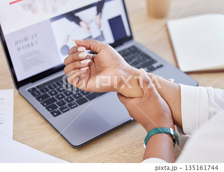Closeup, laptop and business person with wrist pain, muscle tension and health issue in a workplace. Hands, consultant and employee with a pc, medical problem, emergency and inflammation with strain Closeup, laptop and business person with wrist pain, muscle tension and health issue in a workplace. Hands, consultant and employee with a pc, medical problem, emergency and inflammation with strain 135161744