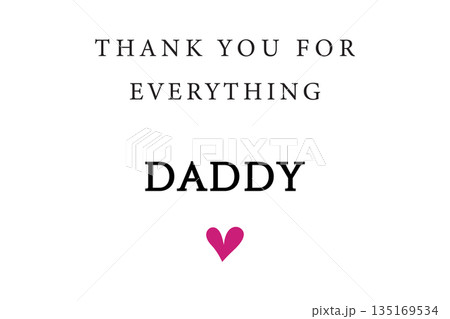 Thank You For Everything Daddy A Heartfelt Message of Love Thank You For Everything Daddy A Heartfelt Message of Love 135169534