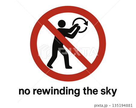 No rewinding the sky symbolic warning sign raster 135194881