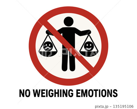 prohibition sign saying no weighing emotions 135195106