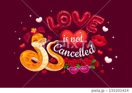 Love is not cancelled valentine day greeting card with quote and playful smiling cartoon snake character surrounded by hearts, roses, lips and balloons, promoting love and affection with fun and charm 135201424
