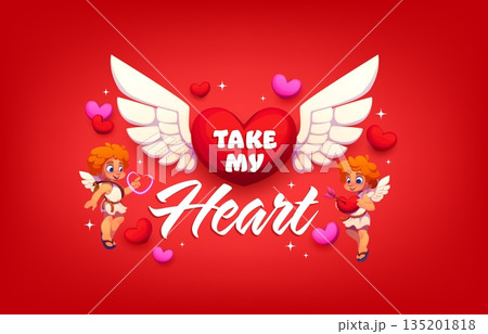 Take my heart Valentine's day quote greeting card. Saint Valentine saying vector banner, love day phase. Romantic celebration quote with cupid cheerful characters, heart and handwritten typography 135201818