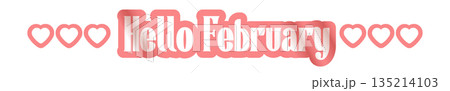 Hello February text with pink love valentines heartisolated on transparent white background. Hello February lovely style sticker png, label png, banner, poster design template Hello February text with pink love valentines heartisolated on transparent white background. Hello February lovely style sticker png, label png, banner, poster design template 135214103