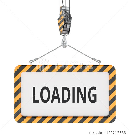Loading, warning sign on crane hook. 3D rendering Loading, warning sign on crane hook. 3D rendering 135217788