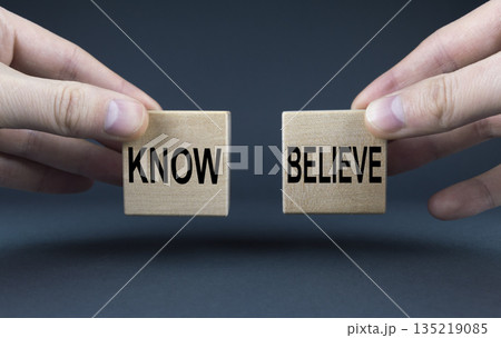 Know or Believe. Concept of religion or science 135219085