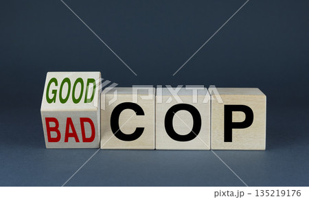 Cubes form the words Good - bad cop. The concept of the method of work in the police Cubes form the words Good - bad cop. The concept of the method of work in the police 135219176