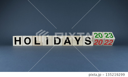 Cubes form the words Holidays 2022 - 2023. The concept and planning of holidays Cubes form the words Holidays 2022 - 2023. The concept and planning of holidays 135219299