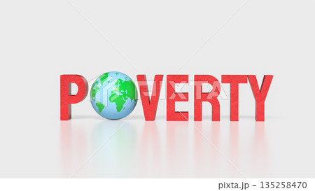 Global Poverty Concept with Earth Symbol and Social Inequality Awareness 3d render. 135258470
