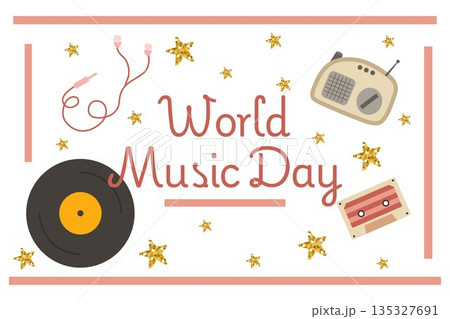 World Music Day. A template for a holiday banner from a vinyl disc, audio cassette, and shiny stars. Vector illustration, design option. World Music Day. A template for a holiday banner from a vinyl disc, audio cassette, and shiny stars. Vector illustration, design option. 135327691
