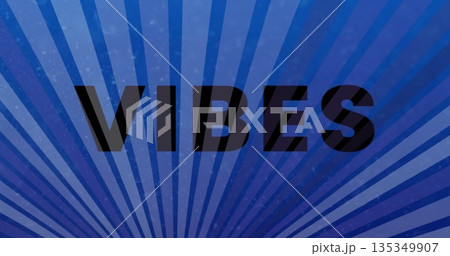 Featuring typographic word VIBES radiating on poster of blue radial rays, with grunge overlay Featuring typographic word VIBES radiating on poster of blue radial rays, with grunge overlay 135349907
