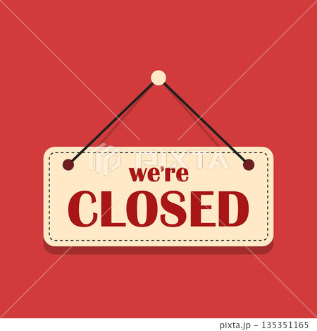 Sorry we are closed sign icon in flat style. Signboard vector illustration on isolated background. Welcome banner sign business concept. Sorry we are closed sign icon in flat style. Signboard vector illustration on isolated background. Welcome banner sign business concept. 135351165