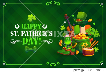 Happy St Patrick's day greeting card or flyer. Spring festival vector flyer, Irish holiday banner. Saint Patrick poster with violin, gold cauldron, ale, leprechaun hat and boots, shamrock clover leaf Happy St Patrick's day greeting card or flyer. Spring festival vector flyer, Irish holiday banner. Saint Patrick poster with violin, gold cauldron, ale, leprechaun hat and boots, shamrock clover leaf 135399859