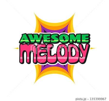 Awesome music melody Y2K groovy sticker or label. Radio audio groovy patch, music festival sound funky Y2K vector tag. Musical art melody label or sticker with funky colorful typography Awesome music melody Y2K groovy sticker or label. Radio audio groovy patch, music festival sound funky Y2K vector tag. Musical art melody label or sticker with funky colorful typography 135399967