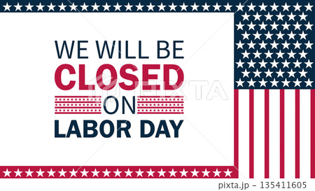 Business Closed on Labor Day USA Holiday Poster Business Closed on Labor Day USA Holiday Poster 135411605