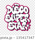 Disco super star in graffiti style text with halo on transparent background design. 135417347