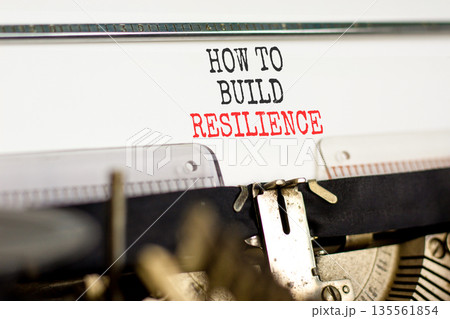 How to build resilience symbol. Concept words How to build resilience typed on beautiful old retro typewriter. Beautiful white paper background. Business how to build resilience concept. Copy space. How to build resilience symbol. Concept words How to build resilience typed on beautiful old retro typewriter. Beautiful white paper background. Business how to build resilience concept. Copy space. 135561854