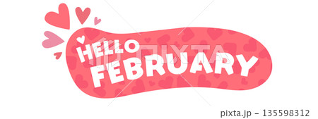Hello February Pink Valentines day speech bubble with hearts. Hello February lovely style sticker banner, poster, social media post layout, quiz backdrop, square banner design template set. Hello February Pink Valentines day speech bubble with hearts. Hello February lovely style sticker banner, poster, social media post layout, quiz backdrop, square banner design template set. 135598312