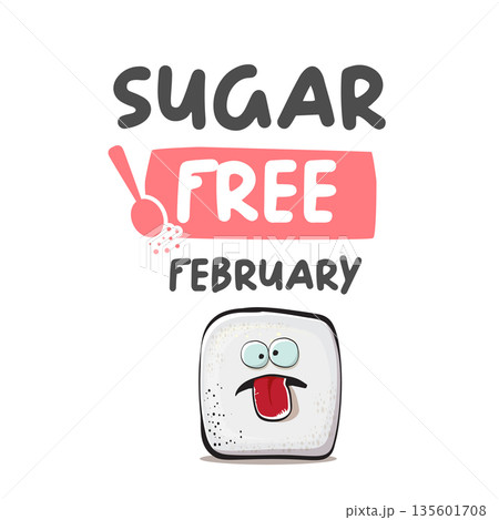 Sugar Free February vector illustration with a funny cartoon sugar cube character, creative healthy lifestyle banner for awareness month, diet promotion, and nutrition challenge. Sugar Free February vector illustration with a funny cartoon sugar cube character, creative healthy lifestyle banner for awareness month, diet promotion, and nutrition challenge. 135601708