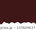 溶けたチョコレートの背景フレームイラスト 135604637