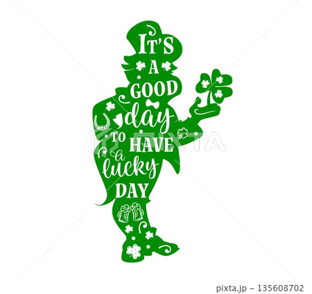 St Patrick day quote it is a good day to have a lucky day inside of silhouette of leprechaun holding a shamrock, filled with the festive and traditional symbols like clovers, beer mugs and horseshoe St Patrick day quote it is a good day to have a lucky day inside of silhouette of leprechaun holding a shamrock, filled with the festive and traditional symbols like clovers, beer mugs and horseshoe 135608702