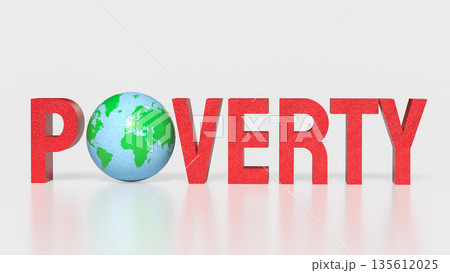 Global Poverty Concept with Earth Symbol and Social Inequality Awareness 3d render. 135612025