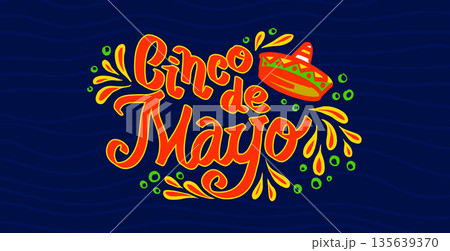 Cinco de Mayo lettering for Mexican National holiday. Greeting design for cards posters and banners 135639370