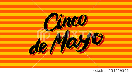 Cinco de Mayo lettering for Mexican National holiday. Greeting design for cards posters and banners Cinco de Mayo lettering for Mexican National holiday. Greeting design for cards posters and banners 135639396