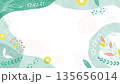 ボタニカルな自然派の背景フレーム 花や植物のゆるふわ水彩イラスト枠 135656014