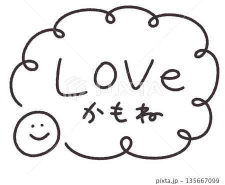 手書き風のかわいい「LOVEかもね」メッセージフレーム　イラスト 135667099