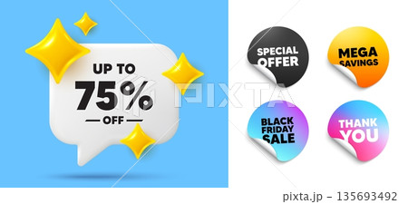 Discount tag speech bubble, sticker tags. Offer, Black friday stickers. Up to 75 percent off sale. Discount offer price sign. Special offer symbol. Save 75 percentages. Thank you tag. Vector Discount tag speech bubble, sticker tags. Offer, Black friday stickers. Up to 75 percent off sale. Discount offer price sign. Special offer symbol. Save 75 percentages. Thank you tag. Vector 135693492