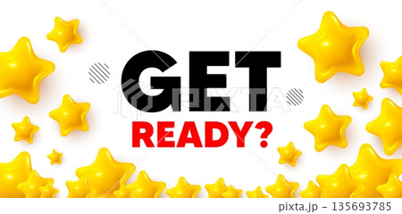Get ready winner banner with 3d stars. Golden stars banner. Get ready tag. Special offer sign. Advertising discounts symbol. Review rate background. Vector 135693785