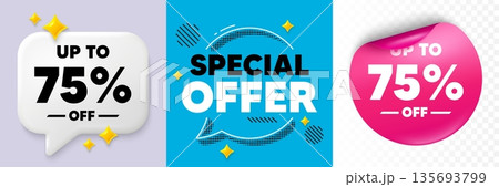 Discount tag speech bubble. 3d sparkles chat, Paper sticker. Up to 75 percent off sale. Discount offer price sign. Special offer symbol. Save 75 percentages. Special offer bubble. Vector 135693799