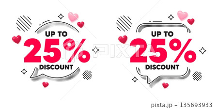 Discount tag chat speech bubble. Social media concept. Up to 25 percent discount tag. Sale offer price sign. Special offer symbol. Save 25 percentages. 3d hearts chat bubble. Vector Discount tag chat speech bubble. Social media concept. Up to 25 percent discount tag. Sale offer price sign. Special offer symbol. Save 25 percentages. 3d hearts chat bubble. Vector 135693933