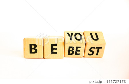 Motivational be you and best symbol. Concept words Be you Be best on beautiful wooden block. Beautiful white table white background. Business motivational be you and best concept. Copy space. Motivational be you and best symbol. Concept words Be you Be best on beautiful wooden block. Beautiful white table white background. Business motivational be you and best concept. Copy space. 135727178