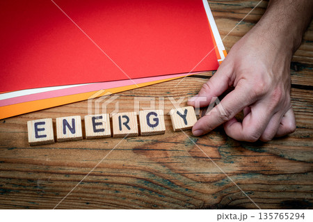 ENERGY Supply And Resource Concept Shown With Wooden Letter Blocks ENERGY Supply And Resource Concept Shown With Wooden Letter Blocks 135765294