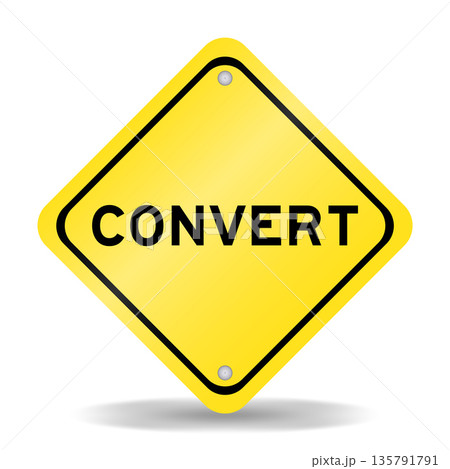 Yellow color transportation sign with word convert on white background Yellow color transportation sign with word convert on white background 135791791
